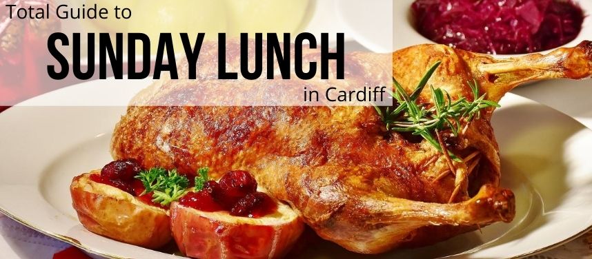Sunday Lunch in Cardiff