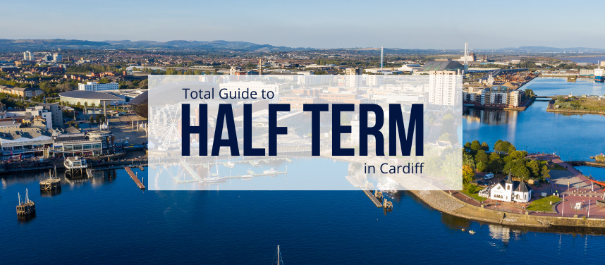 Half Term in Cardiff