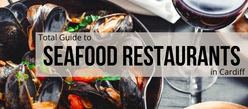 Seafood Restaurants in Cardiff