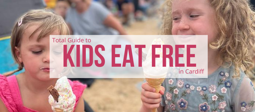 Kids Eat Free in Cardiff